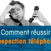 réussir une prospection téléphonique