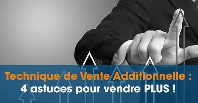 technique de vente additionnelle