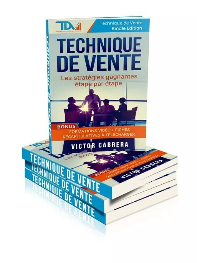 Technique de vente – Les stratégies gagnantes