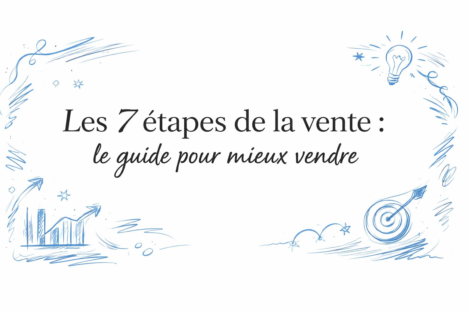 7 étapes de la vente